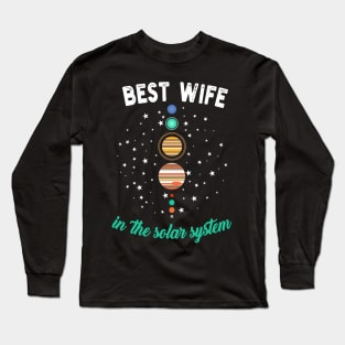 Best Wife In The Solar System Long Sleeve T-Shirt